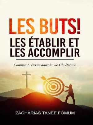 cover image of Les buts! les établir et les accomplir!!